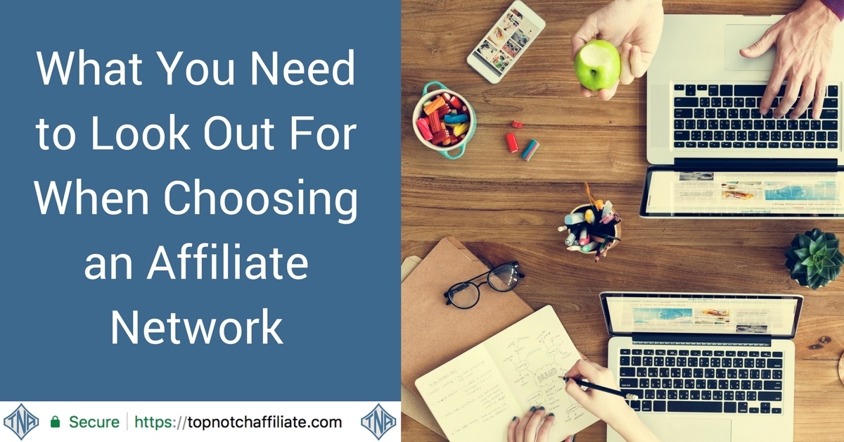 What You Need to Look Out For When Choosing an Affiliate Network