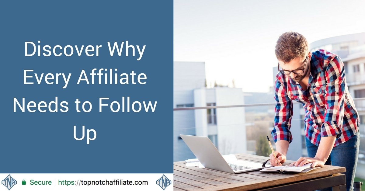 Discover Why Every Affiliate Needs to Follow Up