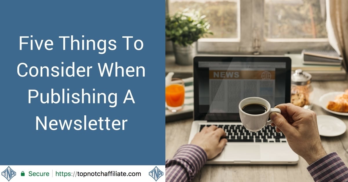 Five Things To Consider When Publishing A Newsletter