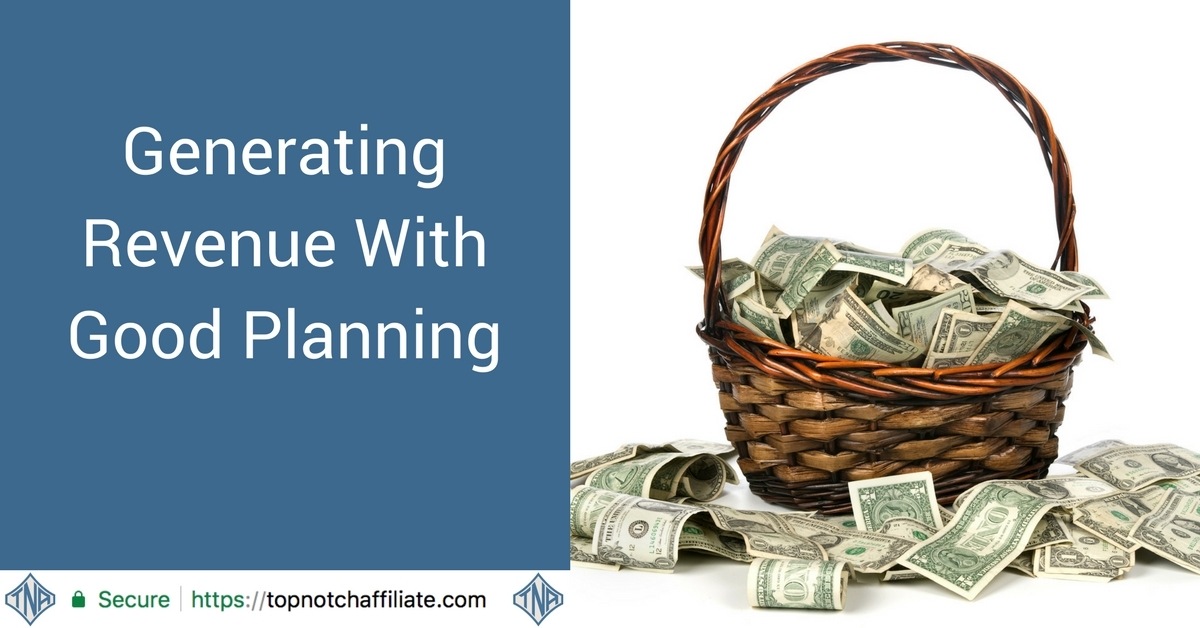 Generating Revenue With Good Planning