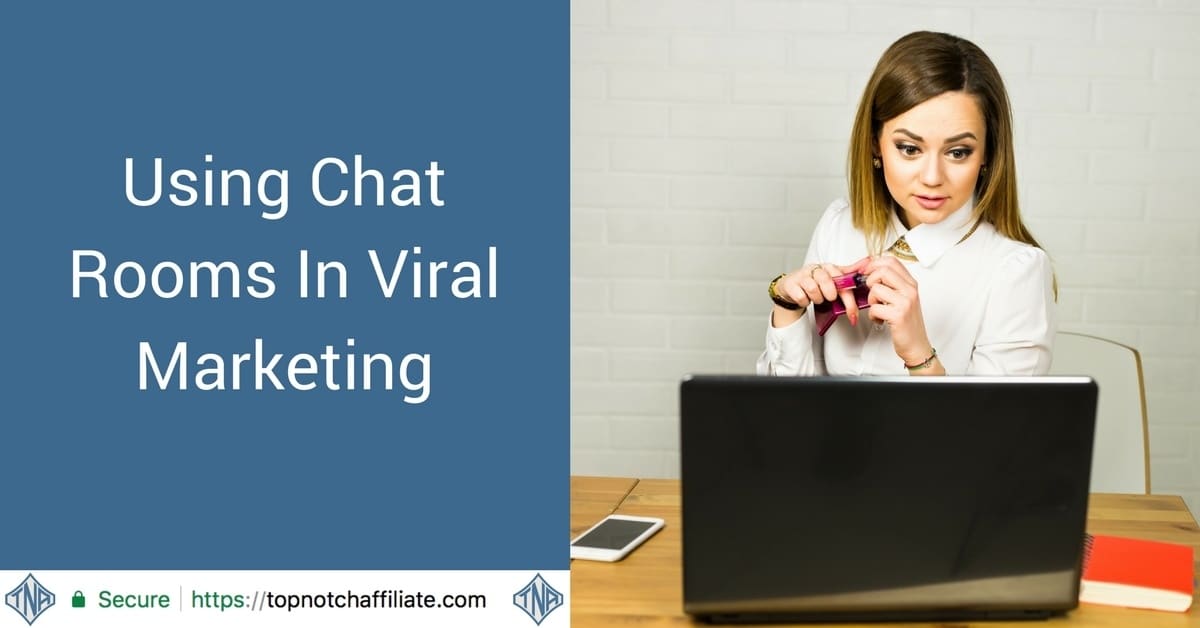 Using Chat Rooms In Viral Marketing
