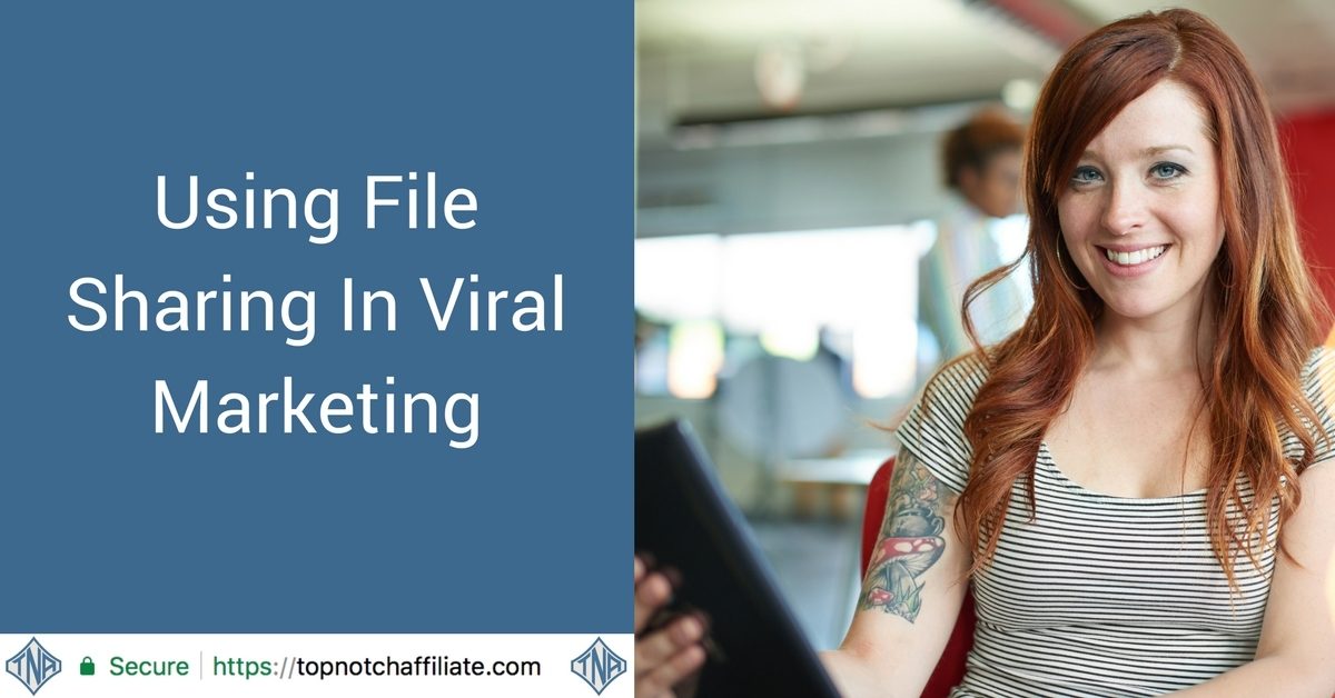 Using File Sharing In Viral Marketing